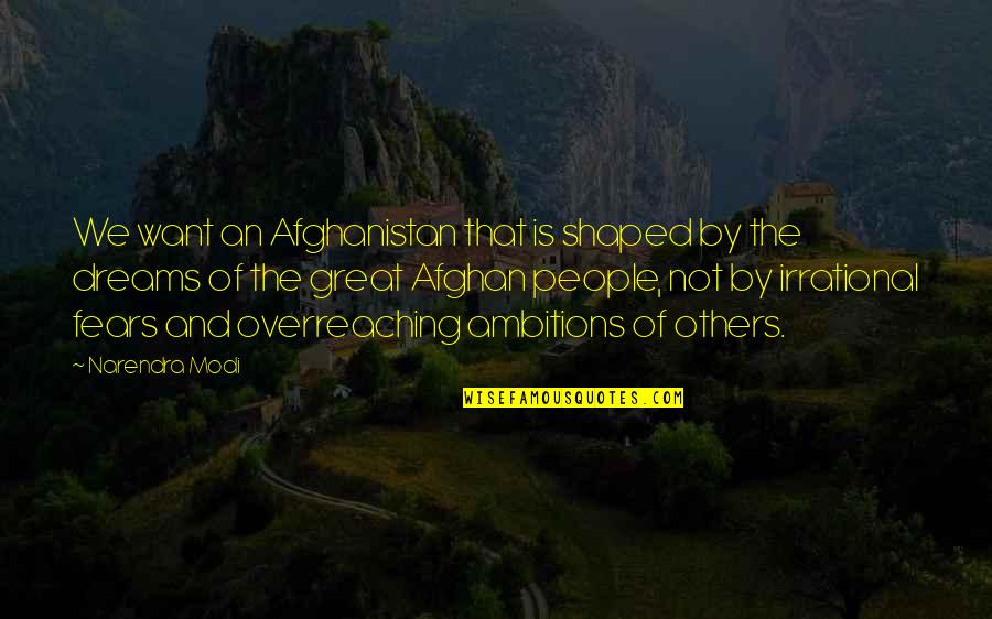 Opasno Text Quotes By Narendra Modi: We want an Afghanistan that is shaped by