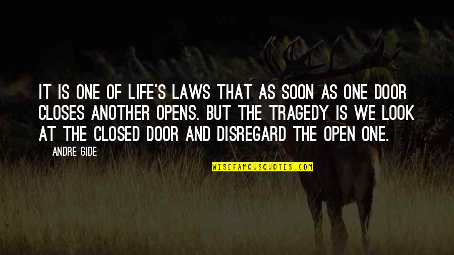 Open A Closed Door Quotes By Andre Gide: It is one of life's laws that as
