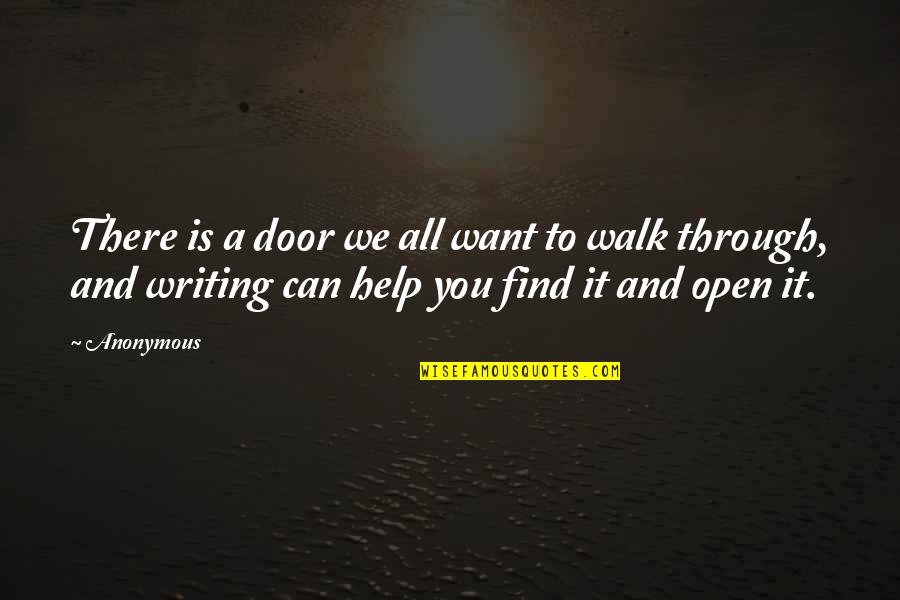 Open Door Quotes By Anonymous: There is a door we all want to