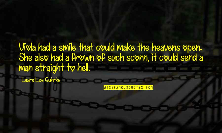 Open Heavens Quotes By Laura Lee Guhrke: Viola had a smile that could make the
