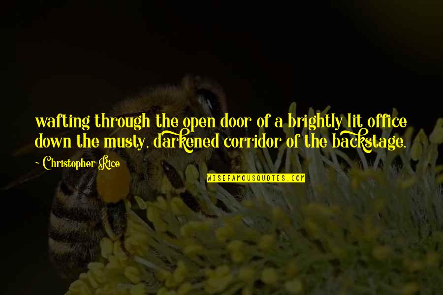 Open Office Quotes By Christopher Rice: wafting through the open door of a brightly Open Office Quotes By Christopher Rice: wafting through the open door of a brightly