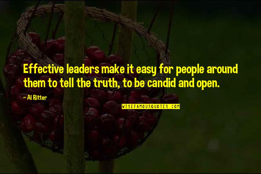 Open People Quotes By Al Ritter: Effective leaders make it easy for people around Open People Quotes By Al Ritter: Effective leaders make it easy for people around