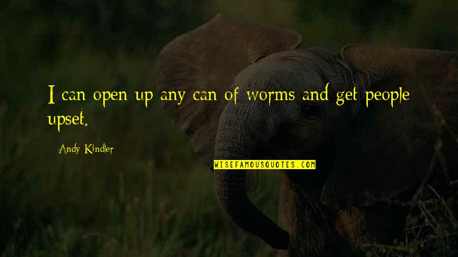Open Up A Can Of Worms Quotes By Andy Kindler: I can open up any can of worms