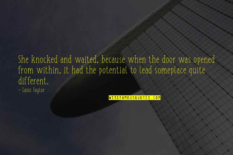 Opened Quotes By Laini Taylor: She knocked and waited, because when the door