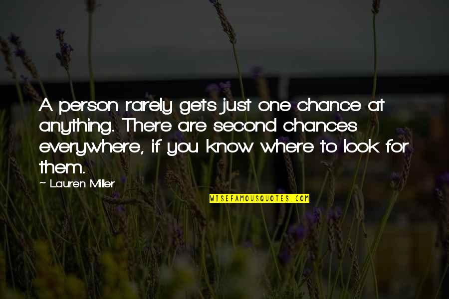 Opening Para S Quotes By Lauren Miller: A person rarely gets just one chance at Opening Para S Quotes By Lauren Miller: A person rarely gets just one chance at