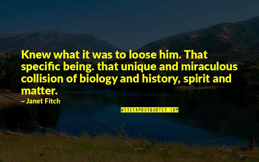 Opening Up Your Feelings Quotes By Janet Fitch: Knew what it was to loose him. That