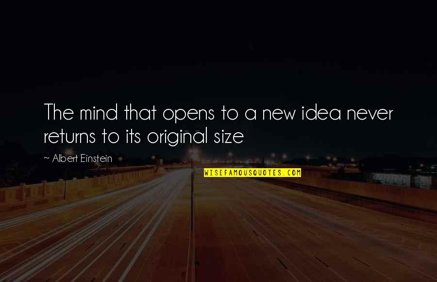 Opens Quotes By Albert Einstein: The mind that opens to a new idea