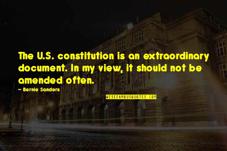 Operations Team Quotes By Bernie Sanders: The U.S. constitution is an extraordinary document. In