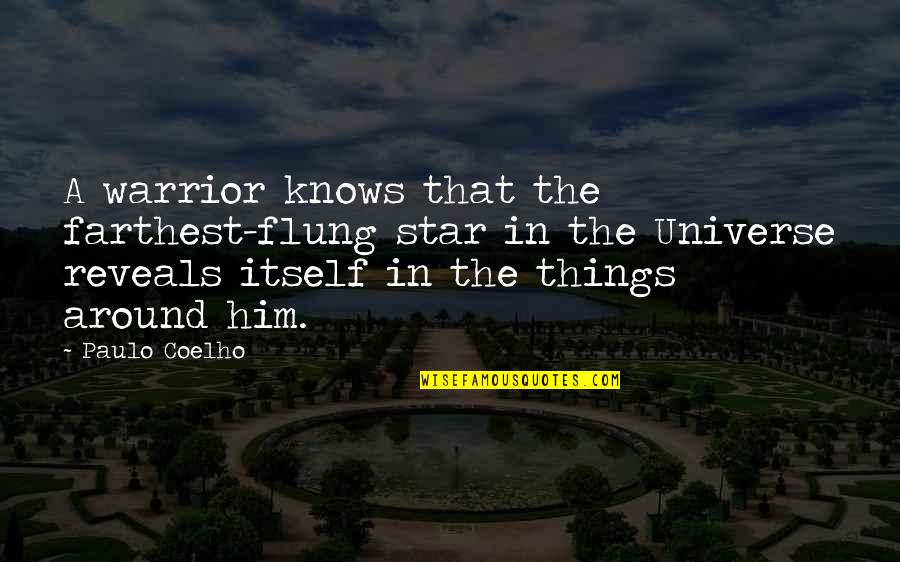 Ophelia Hamlet Quotes By Paulo Coelho: A warrior knows that the farthest-flung star in