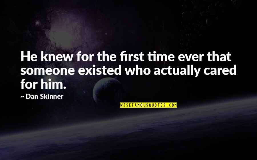Opinions Are Like Buttholes Quote Quotes By Dan Skinner: He knew for the first time ever that