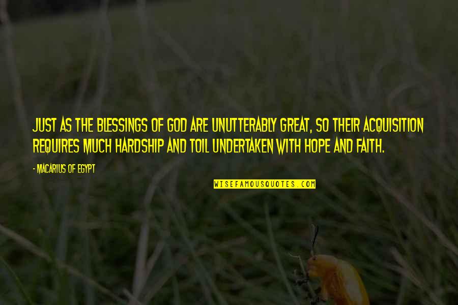Opmerking Engels Quotes By Macarius Of Egypt: Just as the blessings of God are unutterably Opmerking Engels Quotes By Macarius Of Egypt: Just as the blessings of God are unutterably