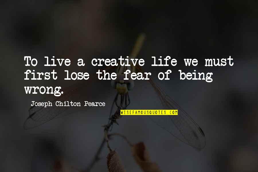 Oppa Korean Quotes By Joseph Chilton Pearce: To live a creative life we must first Oppa Korean Quotes By Joseph Chilton Pearce: To live a creative life we must first
