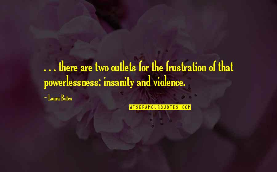 Oppa Korean Quotes By Laura Bates: . . . there are two outlets for Oppa Korean Quotes By Laura Bates: . . . there are two outlets for