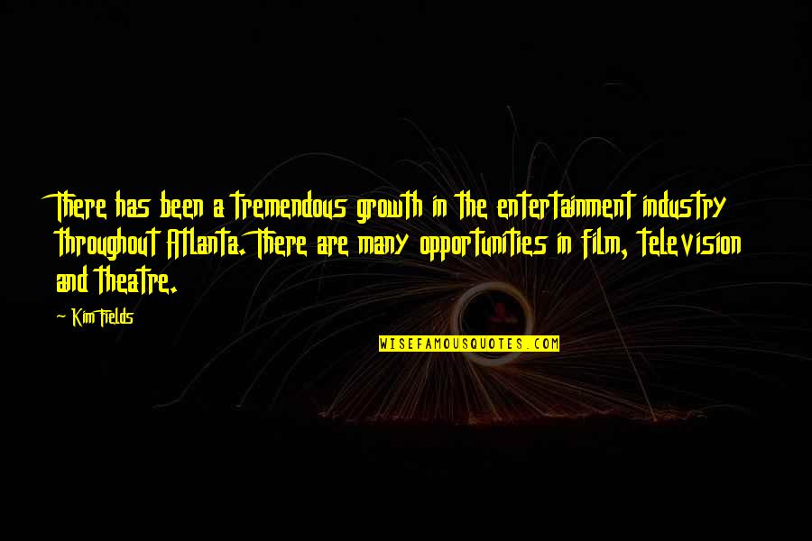 Opportunities And Growth Quotes By Kim Fields: There has been a tremendous growth in the Opportunities And Growth Quotes By Kim Fields: There has been a tremendous growth in the