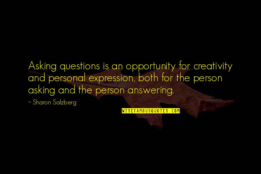 Opportunity Quotes And Quotes By Sharon Salzberg: Asking questions is an opportunity for creativity and