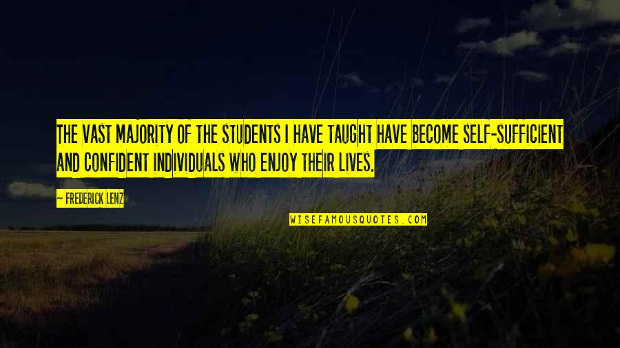 Opportunity To Succeed Quotes By Frederick Lenz: The vast majority of the students I have