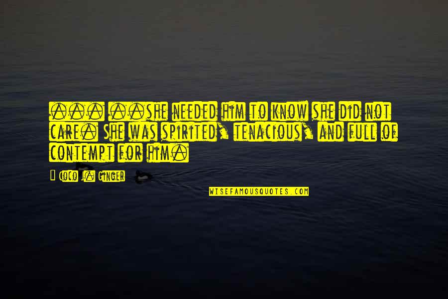 Opposers Synonym Quotes By Coco J. Ginger: ... ..she needed him to know she did