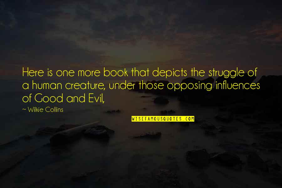 Opposing Quotes By Wilkie Collins: Here is one more book that depicts the Opposing Quotes By Wilkie Collins: Here is one more book that depicts the