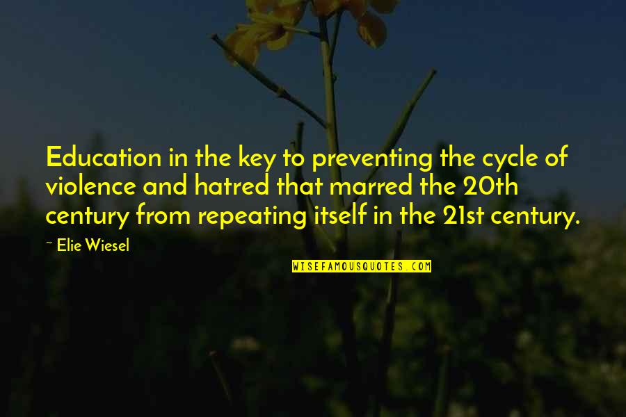 Opposite Attraction Quotes By Elie Wiesel: Education in the key to preventing the cycle