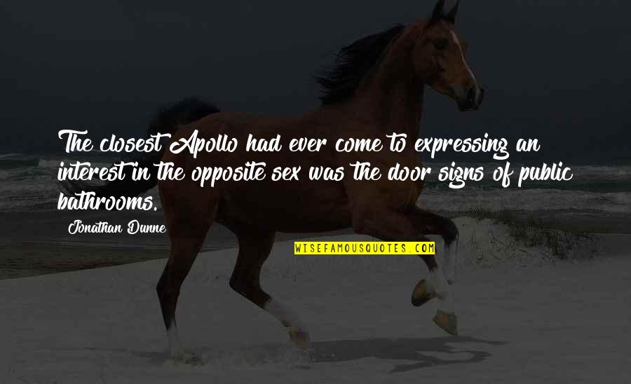 Opposite Sex Quotes By Jonathan Dunne: The closest Apollo had ever come to expressing