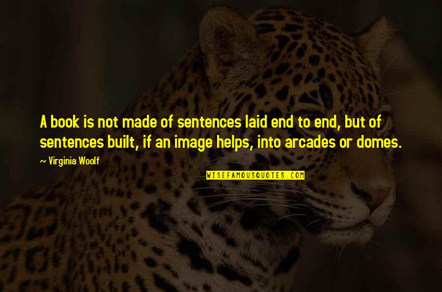 Opposites Attract Funny Quotes By Virginia Woolf: A book is not made of sentences laid Opposites Attract Funny Quotes By Virginia Woolf: A book is not made of sentences laid
