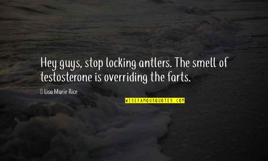 Opposition Lds Quotes By Lisa Marie Rice: Hey guys, stop locking antlers. The smell of Opposition Lds Quotes By Lisa Marie Rice: Hey guys, stop locking antlers. The smell of