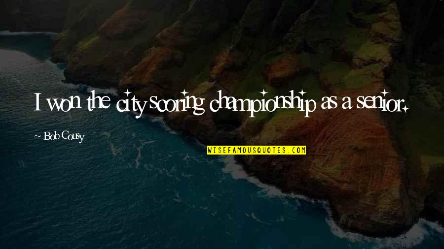 Oppressed Rising Up Quotes By Bob Cousy: I won the city scoring championship as a Oppressed Rising Up Quotes By Bob Cousy: I won the city scoring championship as a