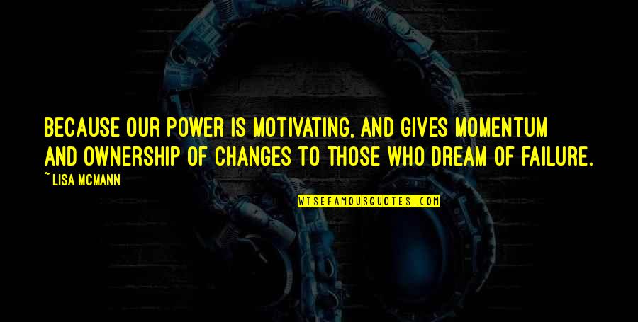 Oprah Graduation Quotes By Lisa McMann: Because our power is motivating, and gives momentum Oprah Graduation Quotes By Lisa McMann: Because our power is motivating, and gives momentum