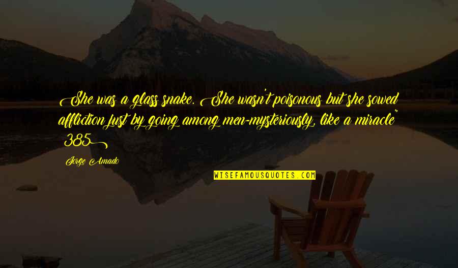 Oprah Gratitude Journal Quotes By Jorge Amado: She was a glass snake. She wasn't poisonous Oprah Gratitude Journal Quotes By Jorge Amado: She was a glass snake. She wasn't poisonous