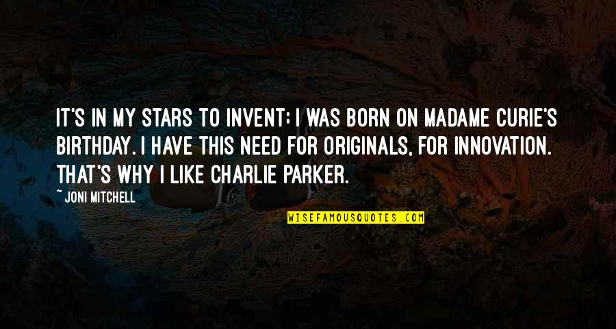 Oprah Purpose Quotes By Joni Mitchell: It's in my stars to invent; I was