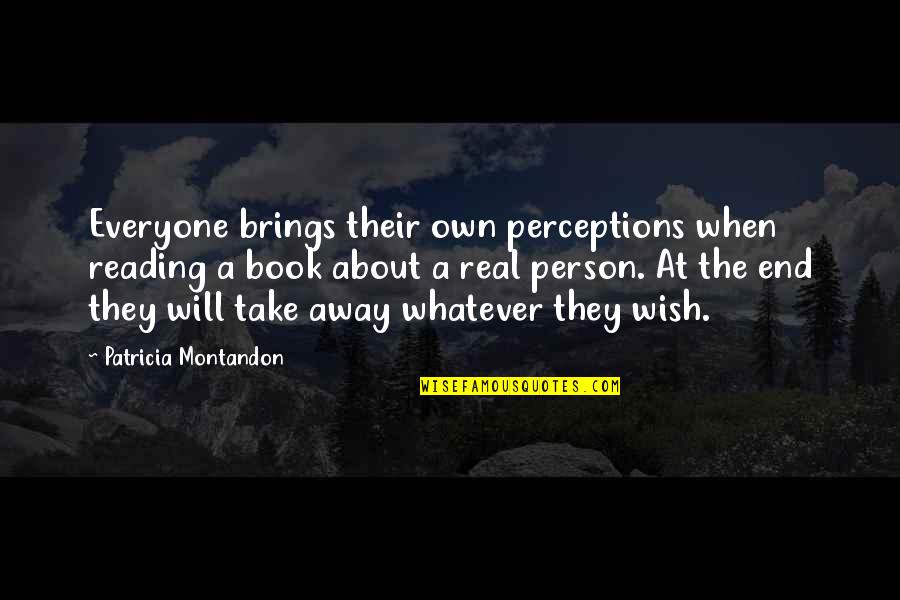 Oprah's Favourite Quotes By Patricia Montandon: Everyone brings their own perceptions when reading a