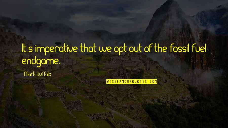 Opt Out Quotes By Mark Ruffalo: It's imperative that we opt out of the Opt Out Quotes By Mark Ruffalo: It's imperative that we opt out of the