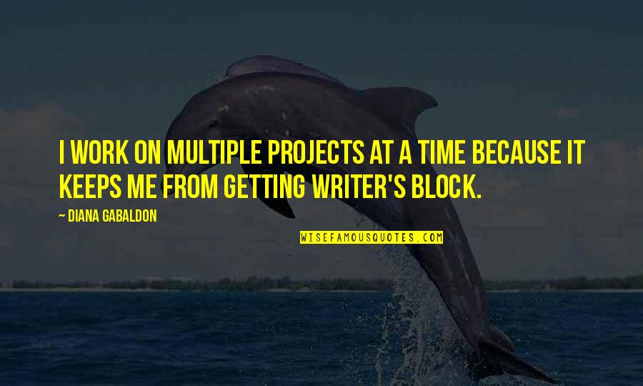 Optic Nerves Of The Eye Quotes By Diana Gabaldon: I work on multiple projects at a time Optic Nerves Of The Eye Quotes By Diana Gabaldon: I work on multiple projects at a time
