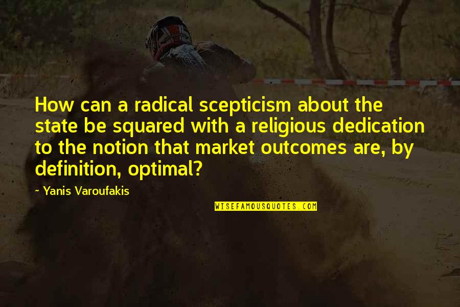 Optimal Quotes By Yanis Varoufakis: How can a radical scepticism about the state