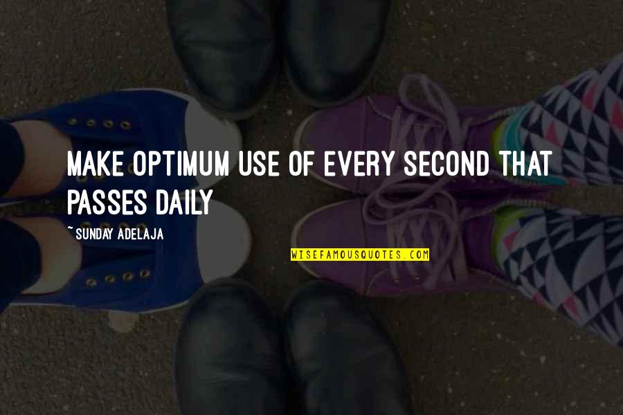 Optimum Quotes By Sunday Adelaja: Make optimum use of every second that passes Optimum Quotes By Sunday Adelaja: Make optimum use of every second that passes