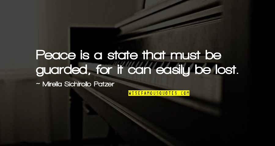 Optina For Macular Quotes By Mirella Sichirollo Patzer: Peace is a state that must be guarded, Optina For Macular Quotes By Mirella Sichirollo Patzer: Peace is a state that must be guarded,