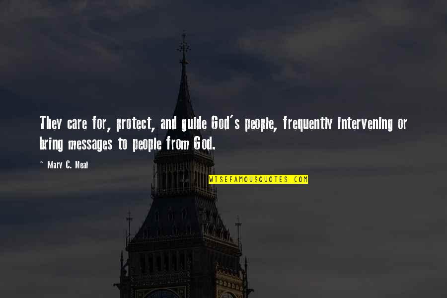 Option Trading Quotes By Mary C. Neal: They care for, protect, and guide God's people,