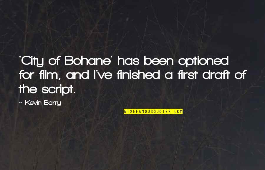 Optioned Quotes By Kevin Barry: 'City of Bohane' has been optioned for film,