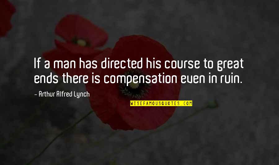 Optitex Download Quotes By Arthur Alfred Lynch: If a man has directed his course to Optitex Download Quotes By Arthur Alfred Lynch: If a man has directed his course to