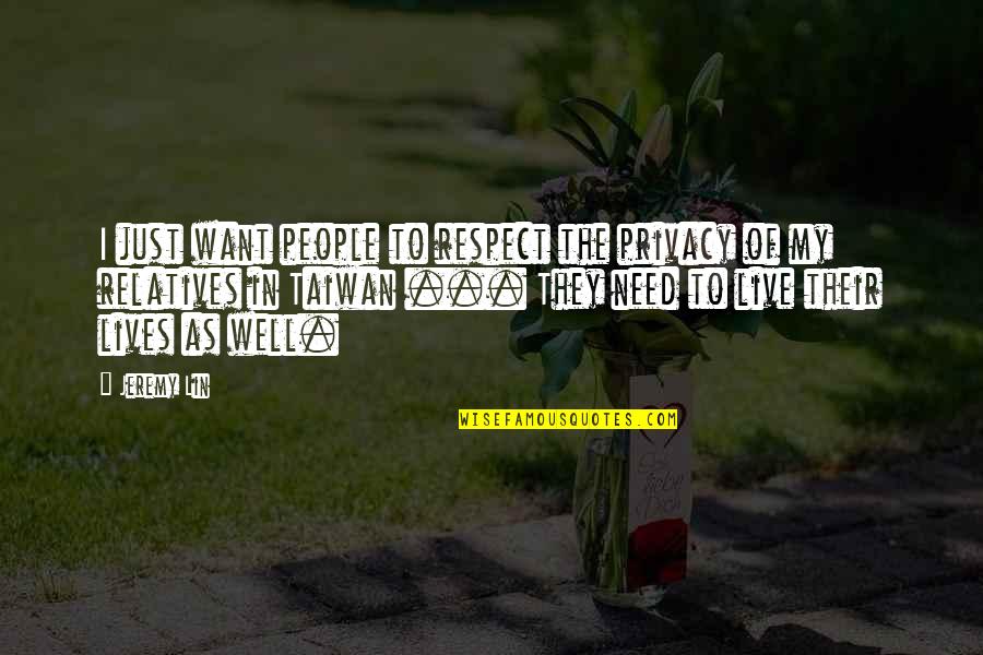 Optogenetics On Monkeys Quotes By Jeremy Lin: I just want people to respect the privacy