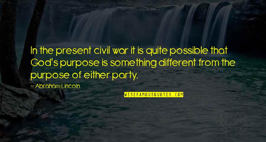 Opum Quotes By Abraham Lincoln: In the present civil war it is quite Opum Quotes By Abraham Lincoln: In the present civil war it is quite
