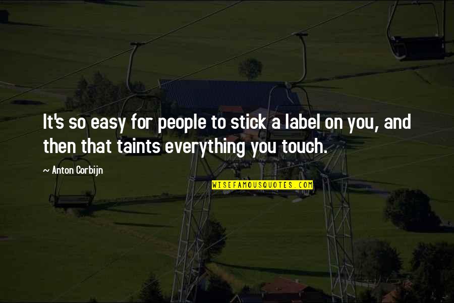 Opuseram Significado Quotes By Anton Corbijn: It's so easy for people to stick a