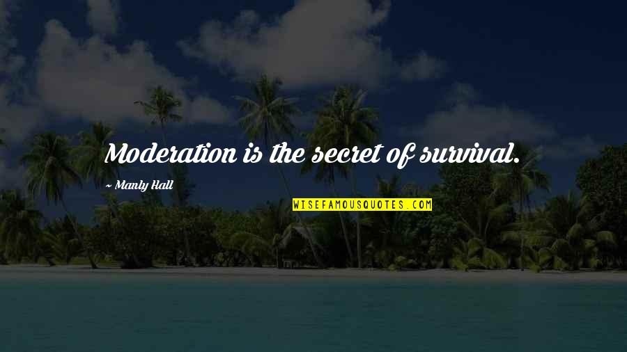 Oraciones En Ingles Con Quotes By Manly Hall: Moderation is the secret of survival. Oraciones En Ingles Con Quotes By Manly Hall: Moderation is the secret of survival.