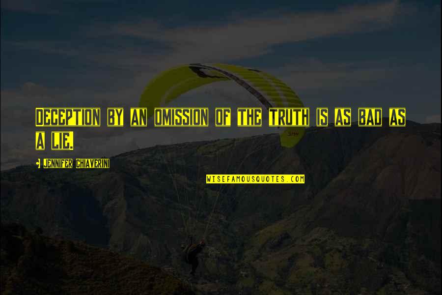 Oraciones Para Quotes By Jennifer Chiaverini: Deception by an omission of the truth is Oraciones Para Quotes By Jennifer Chiaverini: Deception by an omission of the truth is