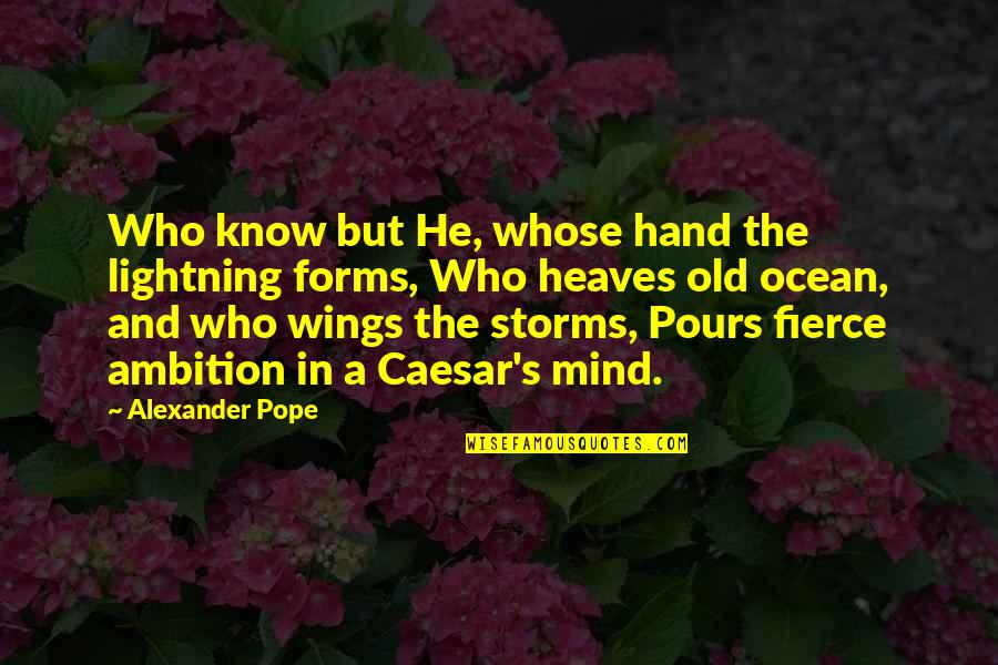 Oracle Column Quotes By Alexander Pope: Who know but He, whose hand the lightning