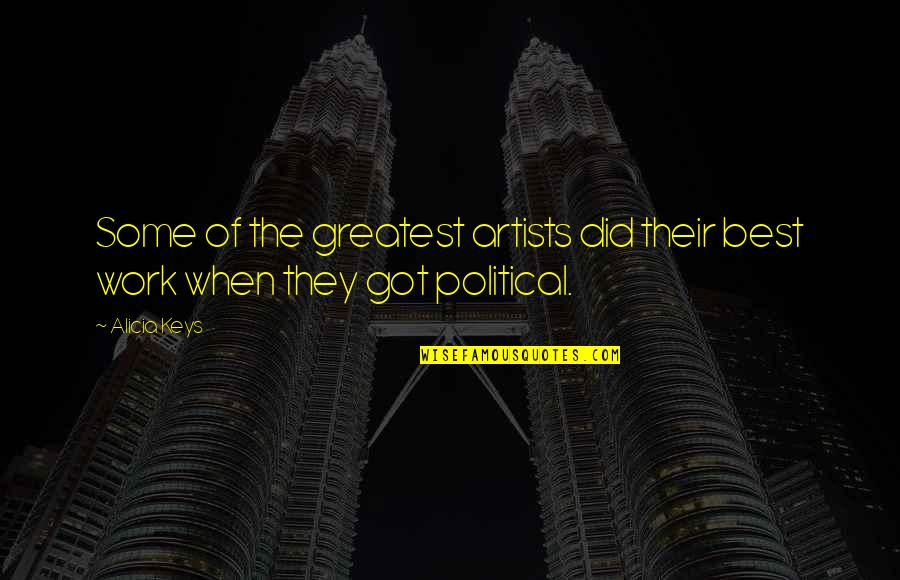 Orale Pues Quotes By Alicia Keys: Some of the greatest artists did their best