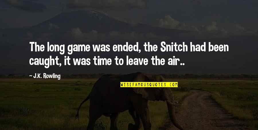 Orang Cantik Quotes By J.K. Rowling: The long game was ended, the Snitch had