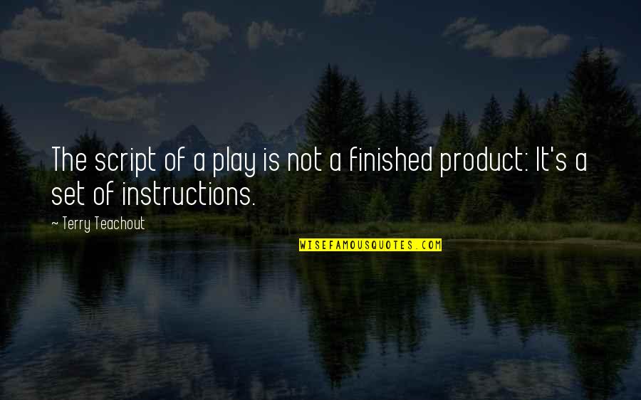 Orange Is The New Black Meaningful Quotes By Terry Teachout: The script of a play is not a