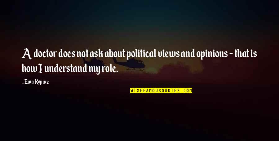 Orange Order Quotes By Ewa Kopacz: A doctor does not ask about political views Orange Order Quotes By Ewa Kopacz: A doctor does not ask about political views