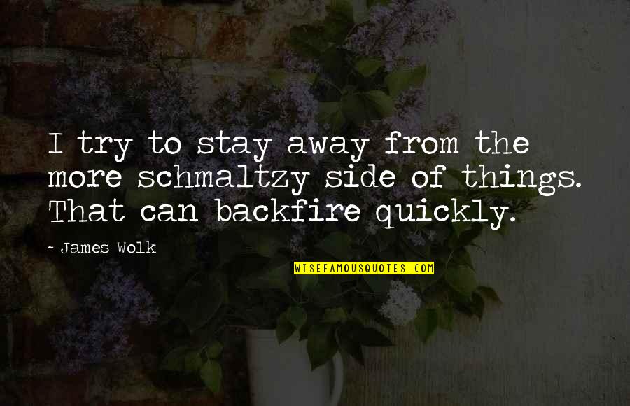 Orangeman Crazy Quotes By James Wolk: I try to stay away from the more